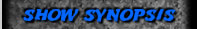 Show Synopsis